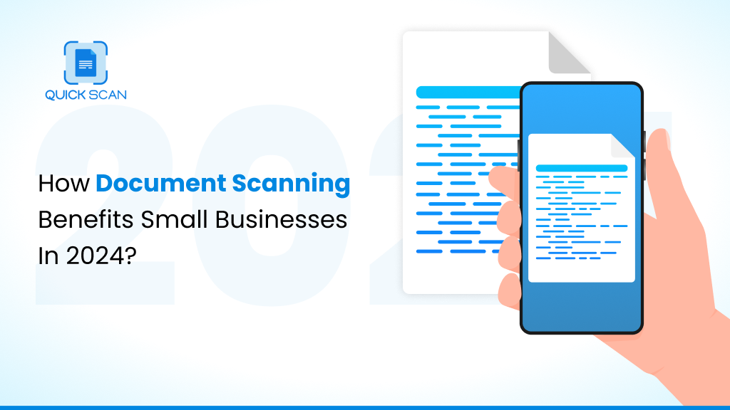 How Document Scanning Benefits Small Businesses In 2024?
